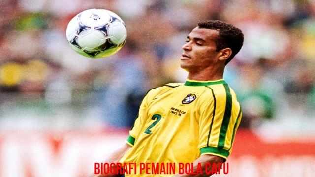 Biografi Pemain Bola Cafu