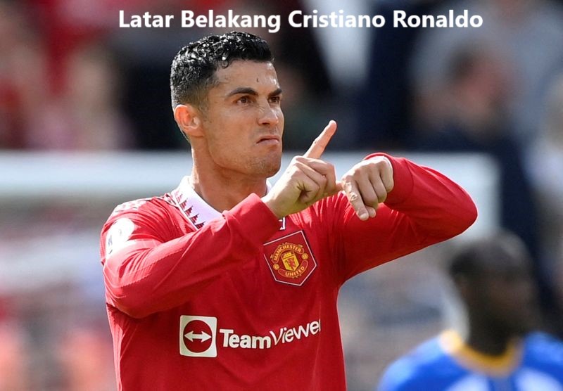 Latar Belakang Cristiano Ronaldo
