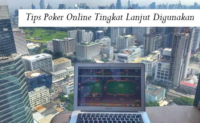 Tips Poker Online Tingkat Lanjut Digunakan